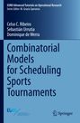 Celso C. Ribeiro: Combinatorial Models for Scheduling Sports Tournaments, Buch