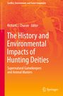 : The History and Environmental Impacts of Hunting Deities, Buch
