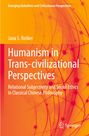 Jana S. Ro¿ker: Humanism in Trans-civilizational Perspectives, Buch