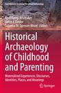 : Historical Archaeology of Childhood and Parenting, Buch