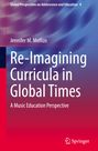 Jennifer M. Mellizo: Re-Imagining Curricula in Global Times, Buch