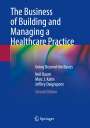 Neil Baum: The Business of Building and Managing a Healthcare Practice, Buch