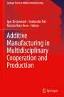 : Additive Manufacturing in Multidisciplinary Cooperation and Production, Buch