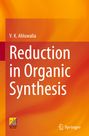 V. K. Ahluwalia: Reduction in Organic Synthesis, Buch