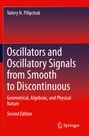 Valery N. Pilipchuk: Oscillators and Oscillatory Signals from Smooth to Discontinuous, Buch