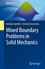 Zinaida Zhuravlova: Mixed Boundary Problems in Solid Mechanics, Buch