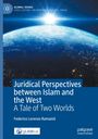 Federico Lorenzo Ramaioli: Juridical Perspectives between Islam and the West, Buch