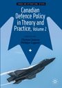 : Canadian Defence Policy in Theory and Practice, Volume 2, Buch