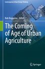 : The Coming of Age of Urban Agriculture, Buch