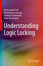 Kimia Zamiri Azar: Understanding Logic Locking, Buch