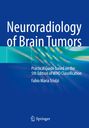 Fabio Maria Triulzi: Neuroradiology of Brain Tumors, Buch