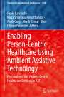 : Enabling Person-Centric Healthcare Using Ambient Assistive Technology, Buch