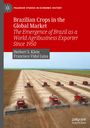 Francisco Vidal Luna: Brazilian Crops in the Global Market, Buch