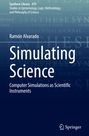 Ramón Alvarado: Simulating Science, Buch
