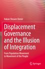 Hakan Shearer Demir: Displacement Governance and the Illusion of Integration, Buch