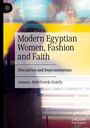 Amany Abdelrazek-Alsiefy: Modern Egyptian Women, Fashion and Faith, Buch
