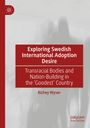 Richey Wyver: Exploring Swedish International Adoption Desire, Buch