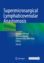 Supermicrosurgical Lymphaticovenular Anastomosis, Buch