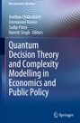 : Quantum Decision Theory and Complexity Modelling in Economics and Public Policy, Buch
