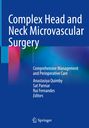 : Complex Head and Neck Microvascular Surgery, Buch
