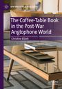 Christine Elliott: The Coffee-Table Book in the Post-War Anglophone World, Buch