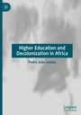 Pedro João Uetela: Higher Education and Decolonization in Africa, Buch