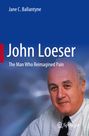 Jane C. Ballantyne: John Loeser, Buch