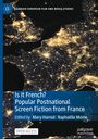 : Is it French? Popular Postnational Screen Fiction from France, Buch