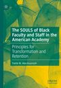 Yvette M. Alex-Assensoh: The SOULS of Black Faculty and Staff in the American Academy, Buch