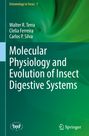 Walter R. Terra: Molecular Physiology and Evolution of Insect Digestive Systems, Buch