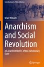 Brian Williams: Anarchism and Social Revolution, Buch
