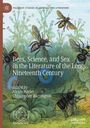 : Bees, Science, and Sex in the Literature of the Long Nineteenth Century, Buch