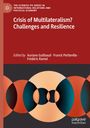 : Crisis of Multilateralism? Challenges and Resilience, Buch