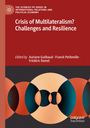 : Crisis of Multilateralism? Challenges and Resilience, Buch