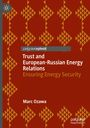 Marc Ozawa: Trust and European-Russian Energy Relations, Buch