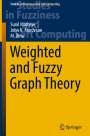 Sunil Mathew: Weighted and Fuzzy Graph Theory, Buch
