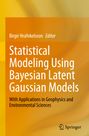 : Statistical Modeling Using Bayesian Latent Gaussian Models, Buch