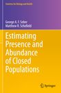 Matthew R. Schofield: Estimating Presence and Abundance of Closed Populations, Buch