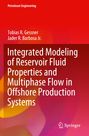 Jader R. Barbosa Jr.: Integrated Modeling of Reservoir Fluid Properties and Multiphase Flow in Offshore Production Systems, Buch