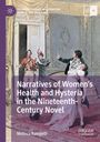 Melissa Rampelli: Narratives of Women¿s Health and Hysteria in the Nineteenth-Century Novel, Buch