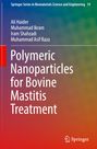 Ali Haider: Polymeric Nanoparticles for Bovine Mastitis Treatment, Buch