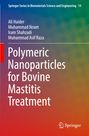 Ali Haider: Polymeric Nanoparticles for Bovine Mastitis Treatment, Buch