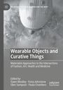 : Wearable Objects and Curative Things, Buch