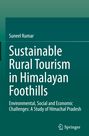Suneel Kumar: Sustainable Rural Tourism in Himalayan Foothills, Buch