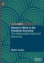 Myfan Jordan: Women¿s Work in the Pandemic Economy, Buch