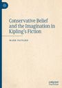 Mark Paffard: Conservative Belief and the Imagination in Kipling¿s Fiction, Buch