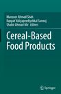 : Cereal-Based Food Products, Buch