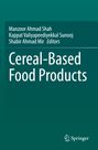 : Cereal-Based Food Products, Buch