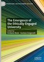 : The Emergence of the Ethically-Engaged University, Buch