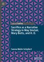 Sanna Melin Schyllert: Sacrifice as a Narrative Strategy in May Sinclair, Mary Butts, and H. D., Buch